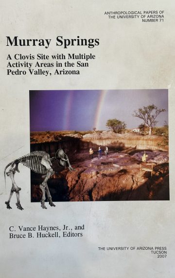 Murray Springs: A Clovis Site with Multiple Activity Areas in the San Pedro Valley, Arizona